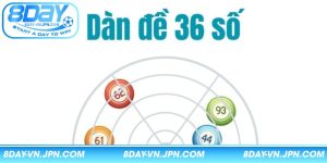 Dàn Đề 36 Số - Cách Soi Cầu Chuẩn Xác Mang Về Tài Lộc